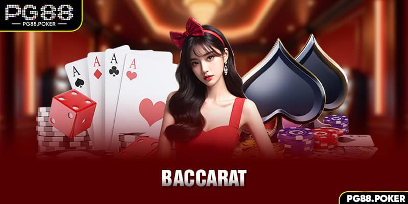 Baccarat PG88 - Luật Chơi Và Tuyệt Chiêu Chiến Thắng